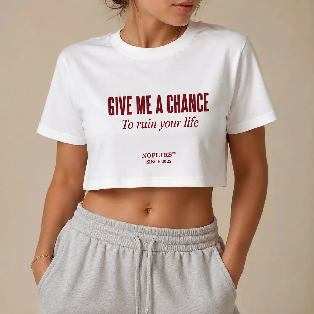 GIVE ME A CHANCE TO RUIN YOUR LIFE — Crop Tee — photo 3