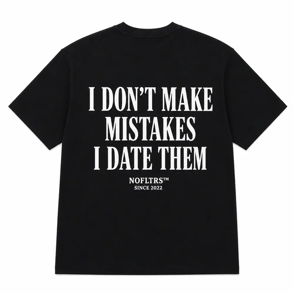 I DON'T MAKE MISTAKES I DATE THEM — Oversized Tee — photo 2