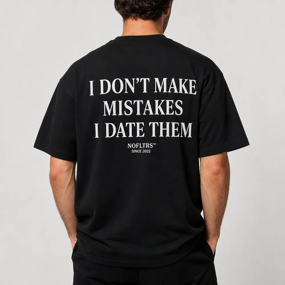 I DON'T MAKE MISTAKES I DATE THEM — Oversized Tee — photo 4