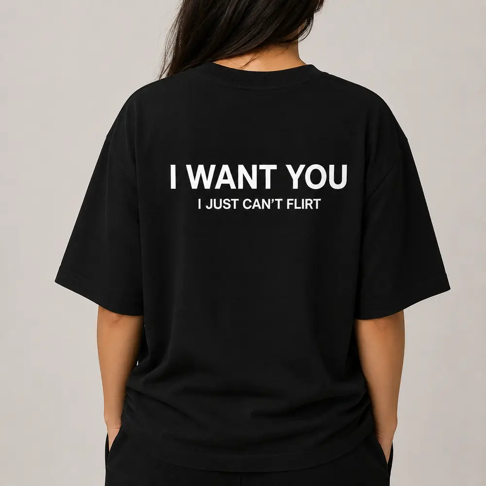 I WANT YOU I JUST CAN'T FLIRT — Oversized Tee — photo 2
