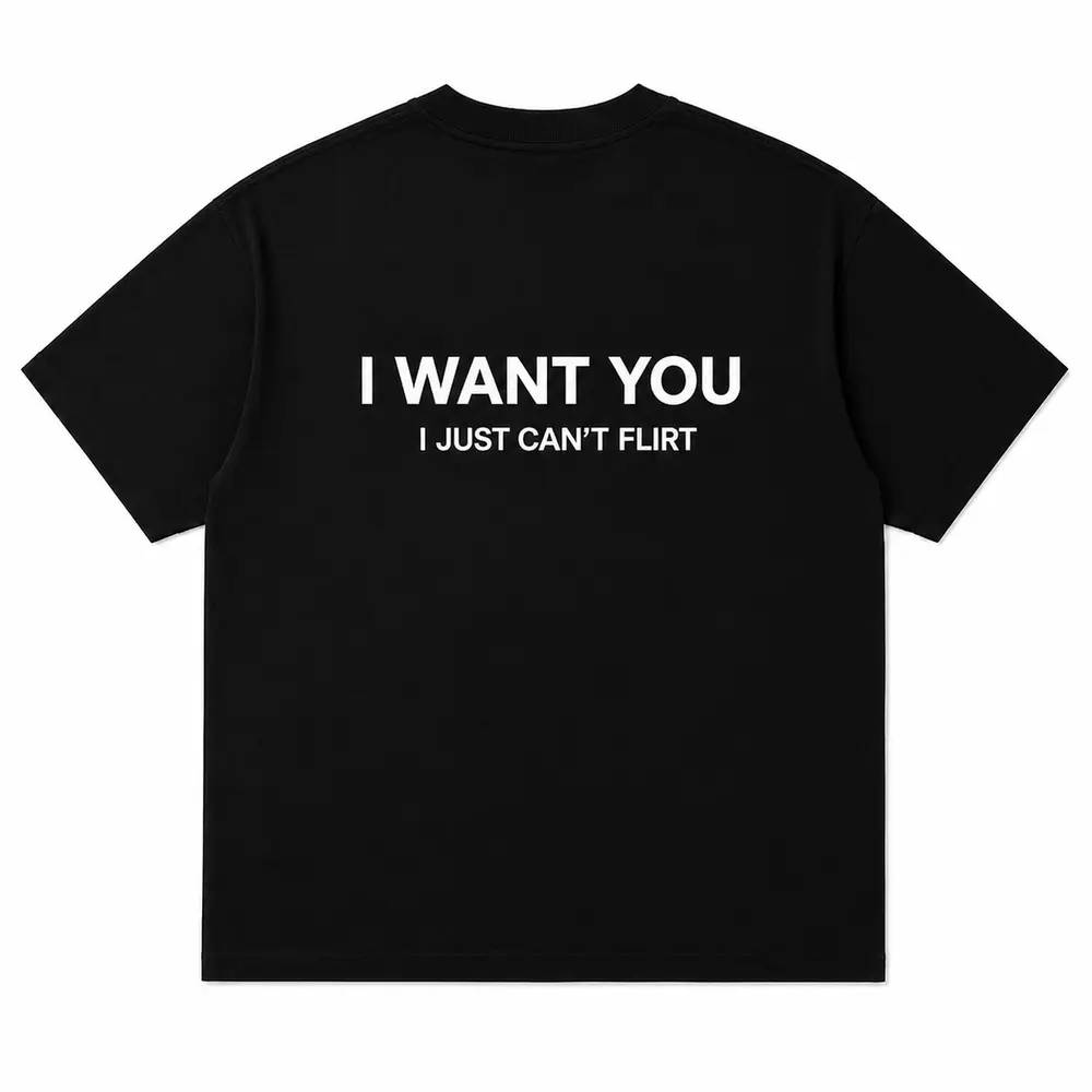 I WANT YOU I JUST CAN'T FLIRT — Oversized Tee — photo 3