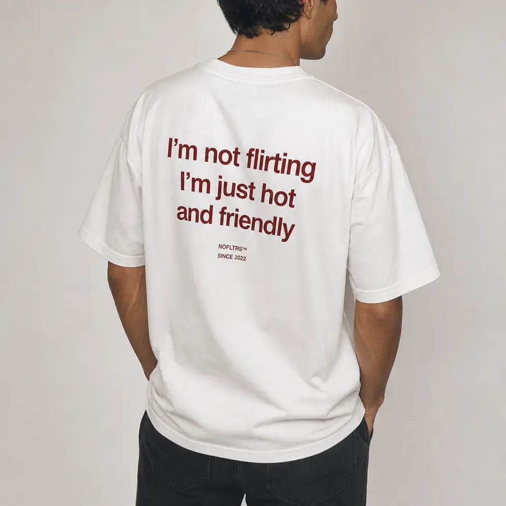 I'M NOT FLIRTING I'M JUST HOT AND FRIENDLY — Oversized Tee — photo 2