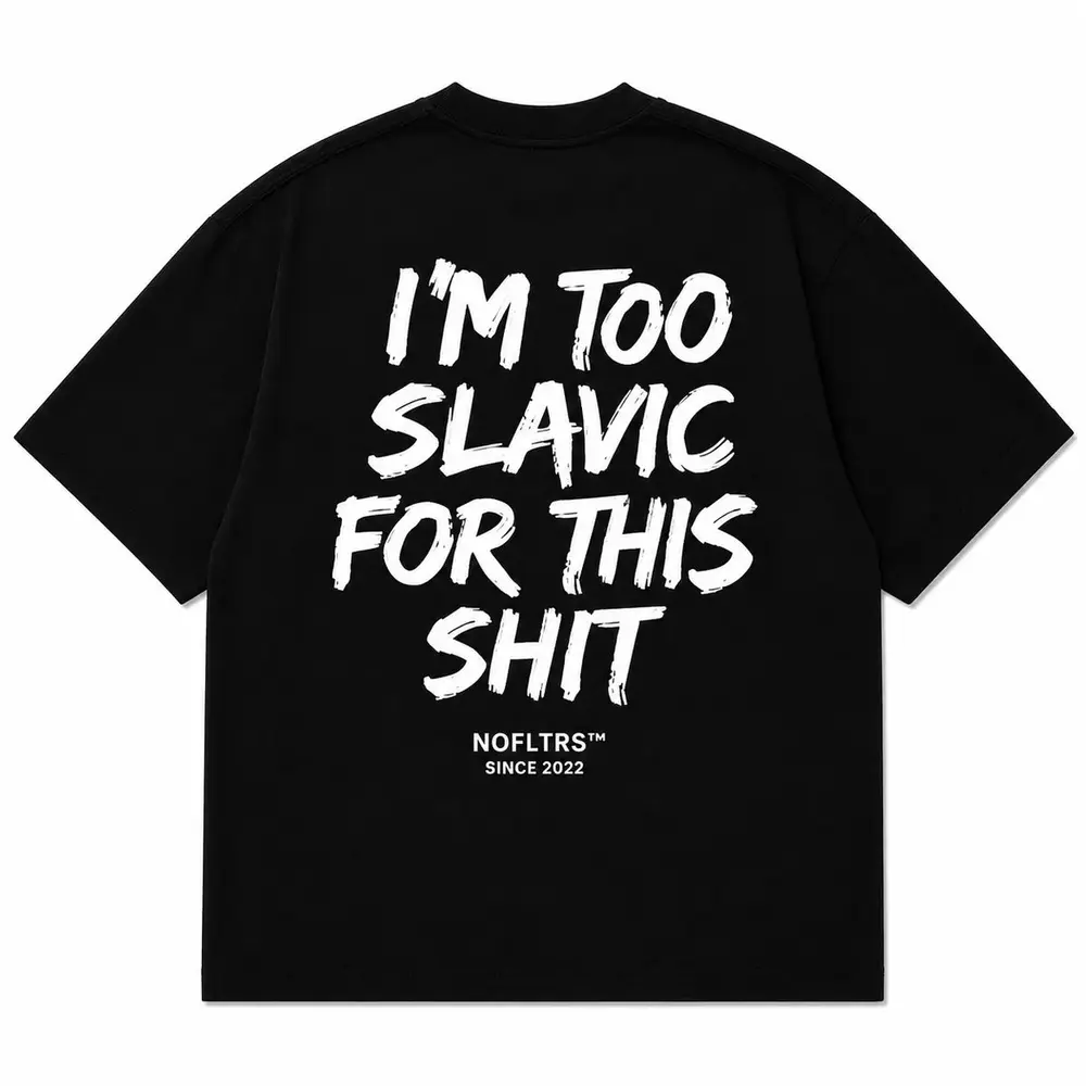 I'M TOO SLAVIC FOR THIS SHIT — Oversized Tee — photo 2