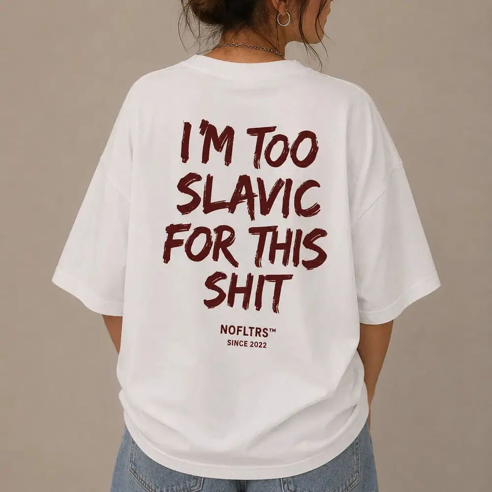 I'M TOO SLAVIC FOR THIS SHIT — Oversized Tee — photo 3