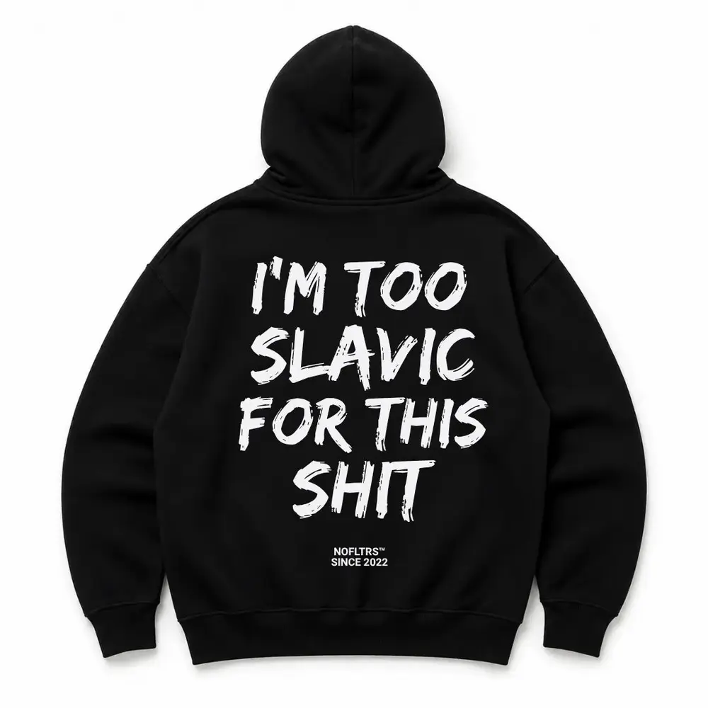I'M TOO SLAVIC FOR THIS SHIT — Hoodie — photo 3
