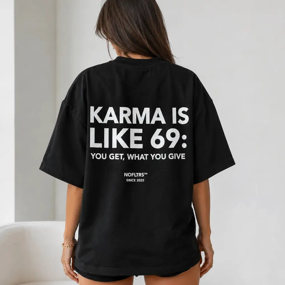 KARMA IS LIKE 69 YOU GET WHAT YOU GIVE — Oversized Tee — photo 3