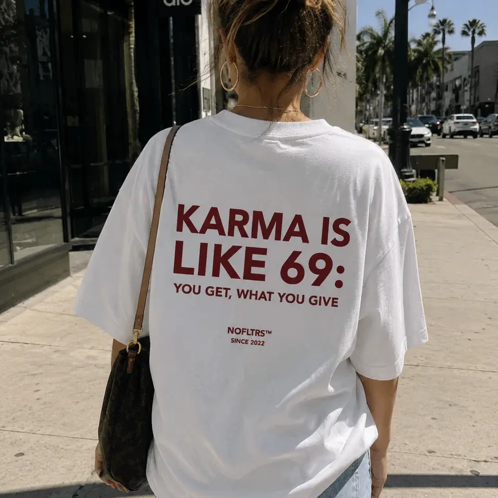 KARMA IS LIKE 69 YOU GET WHAT YOU GIVE — Oversized Tee — photo 4