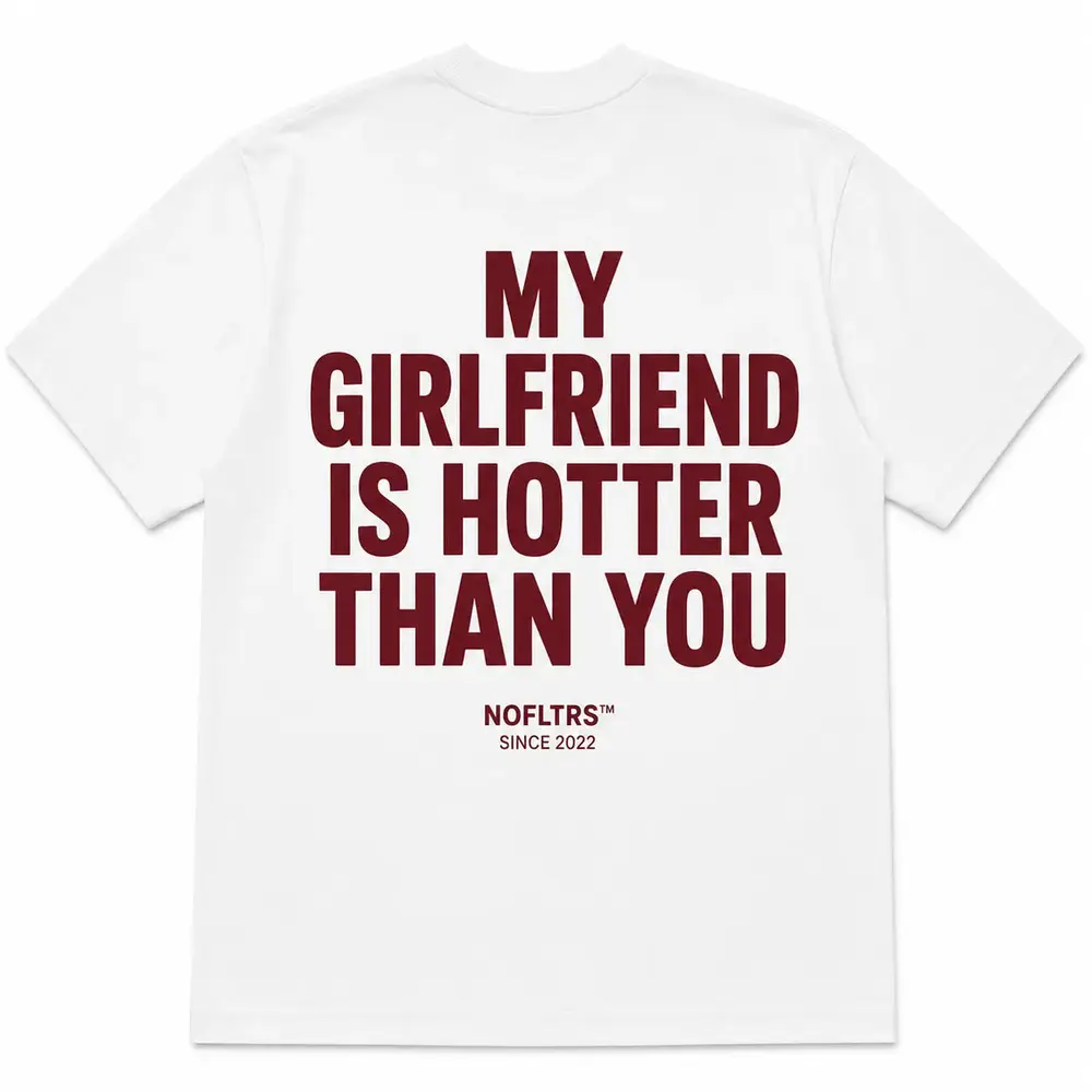 MY GIRLFRIEND IS HOTTER THAN YOU — Classic Tee — photo 1