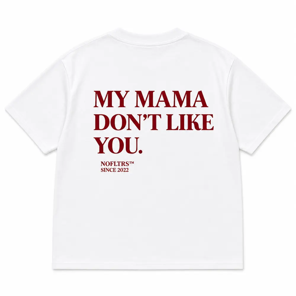 MY MAMA DON'T LIKE YOU — Oversized Tee — photo 1